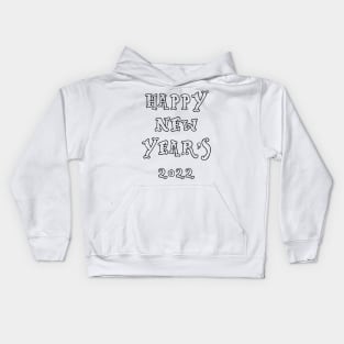 happy new year's  2022  #10 Kids Hoodie